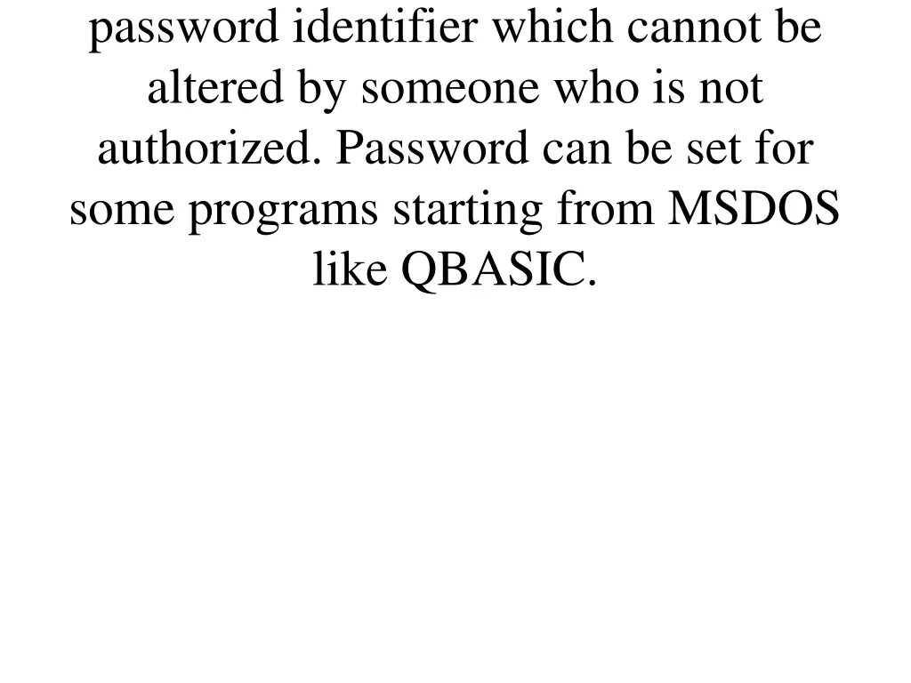 password identifier which cannot be altered