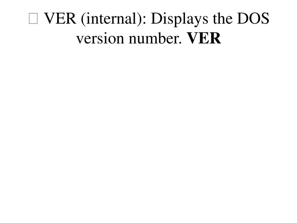 ver internal displays the dos version number ver