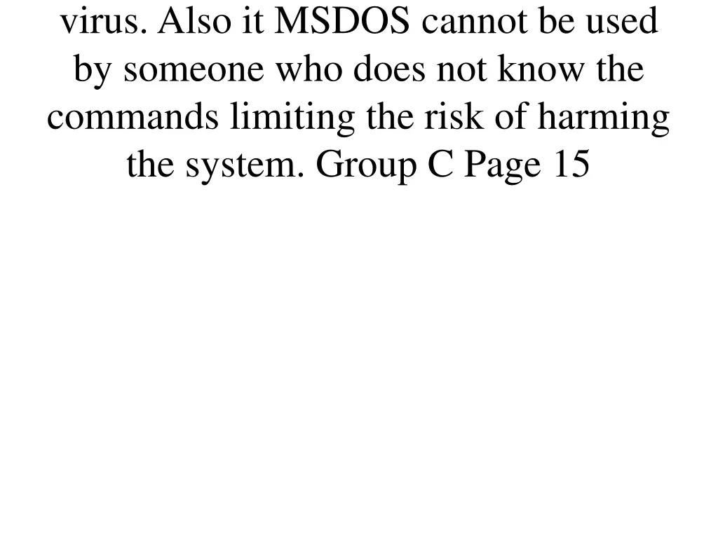 virus also it msdos cannot be used by someone