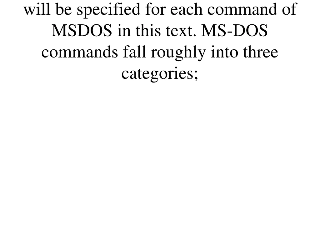 will be specified for each command of msdos