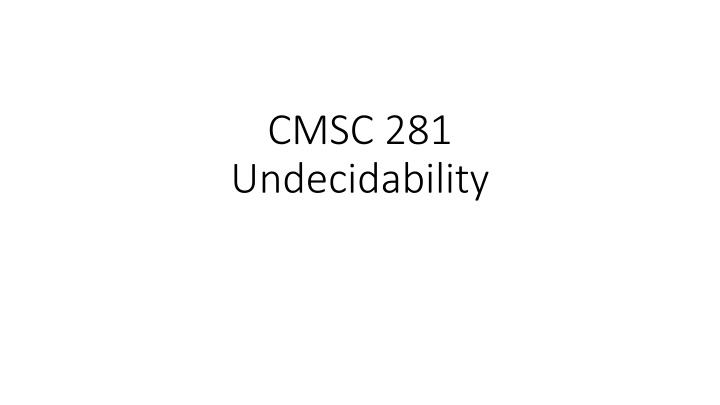 cmsc 281 undecidability