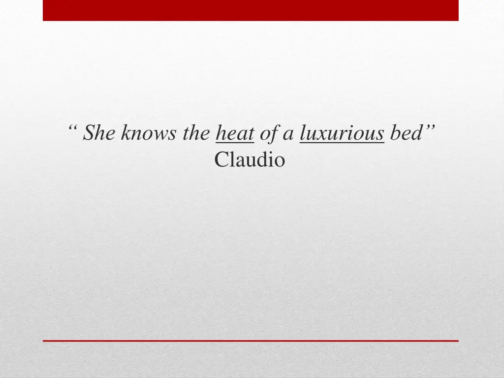 she knows the heat of a luxurious bed claudio