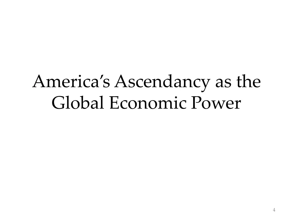 america s ascendancy as the global economic power