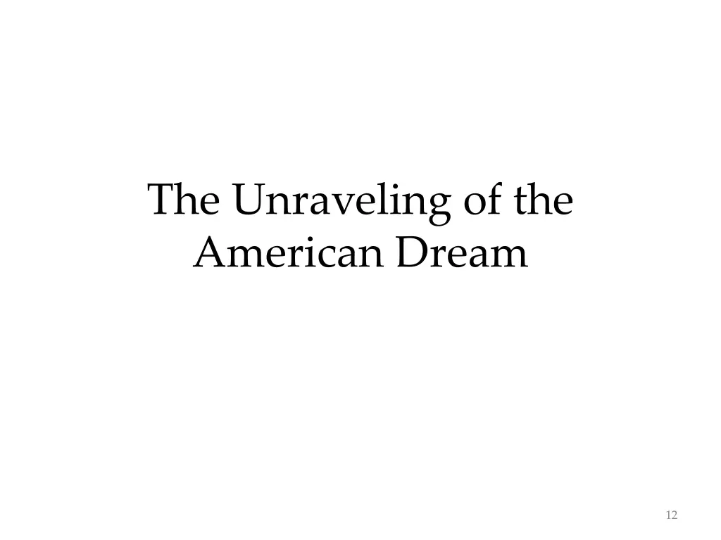 the unraveling of the american dream