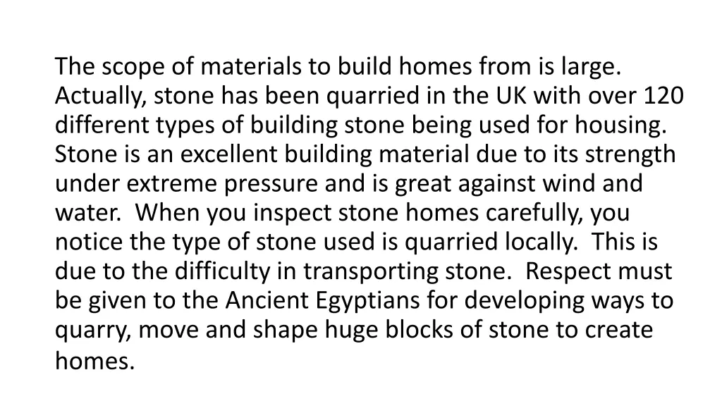 the scope of materials to build homes from