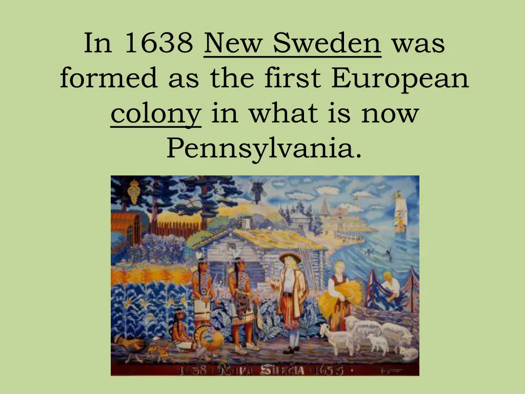 in 1638 new sweden was formed as the first