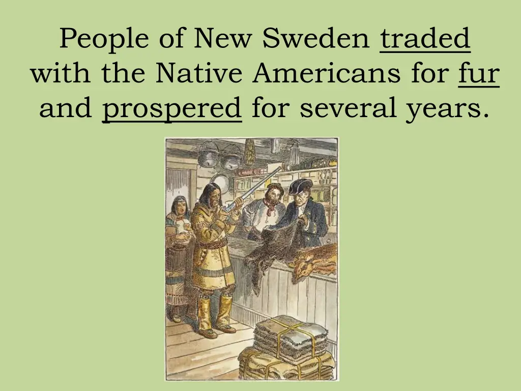 people of new sweden traded with the native