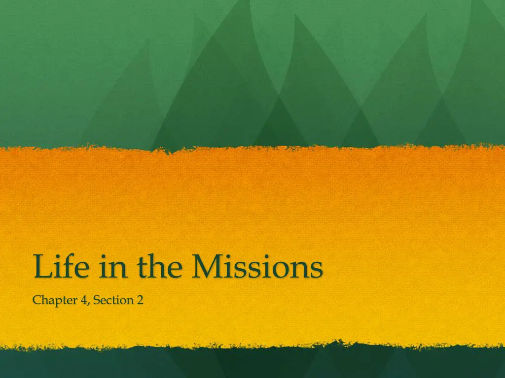 life in the missions chapter 4 section 2