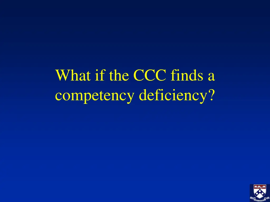 what if the ccc finds a competency deficiency