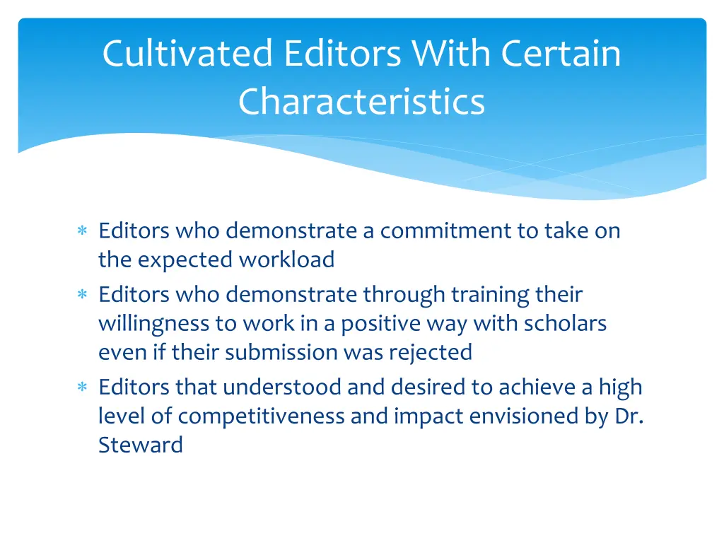 cultivated editors with certain characteristics