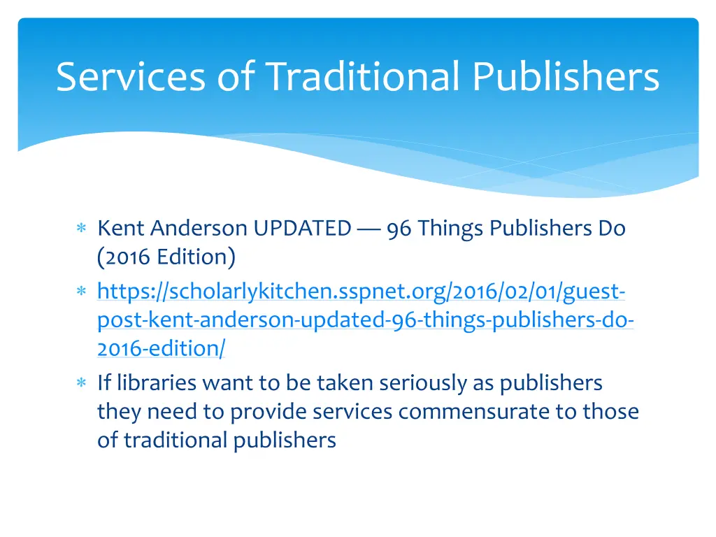 services of traditional publishers