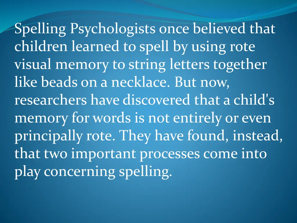 spelling psychologists once believed that