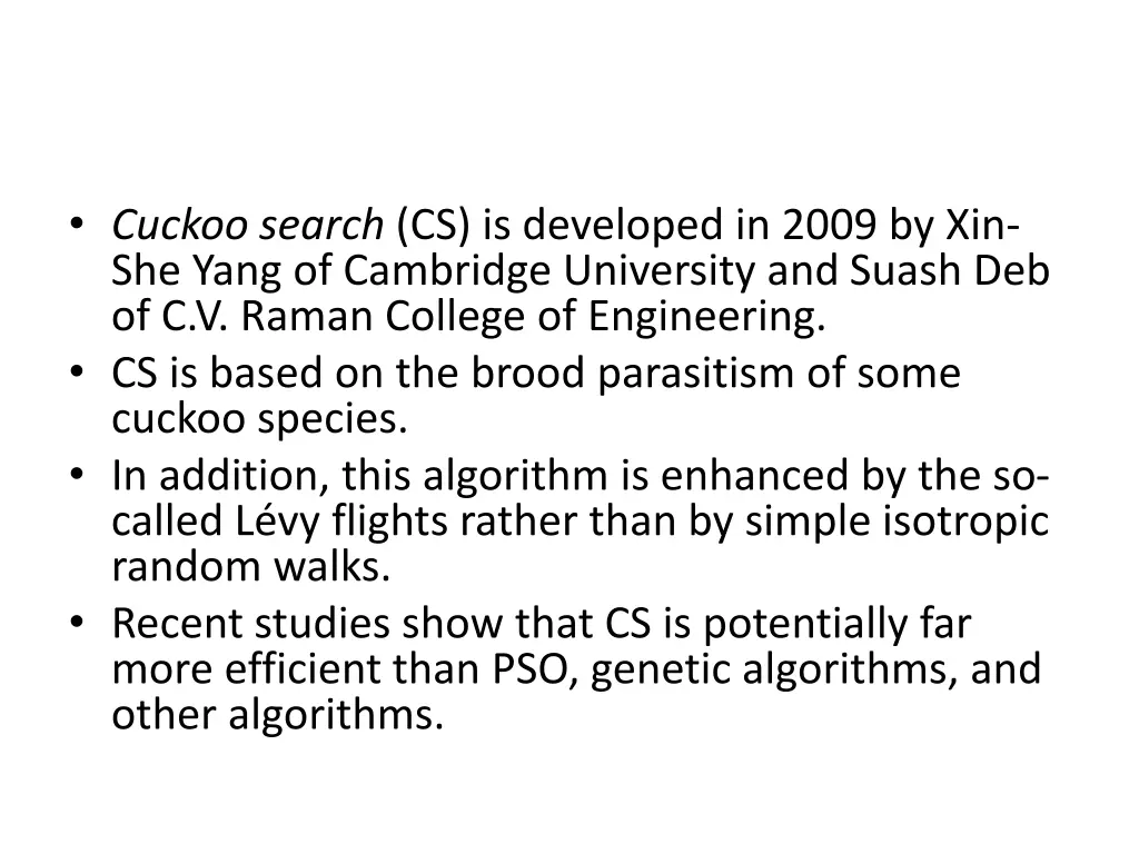 cuckoo search cs is developed in 2009