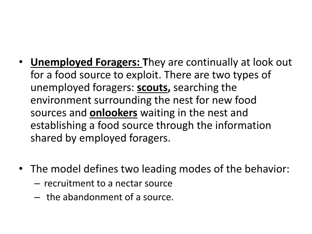 unemployed foragers t hey are continually at look