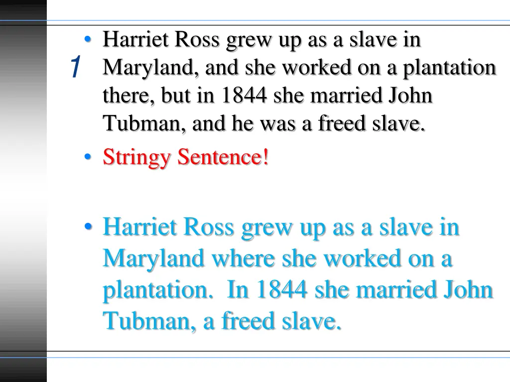 harriet ross grew up as a slave in maryland