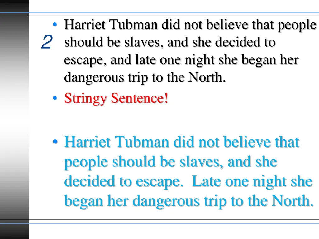 harriet tubman did not believe that people should