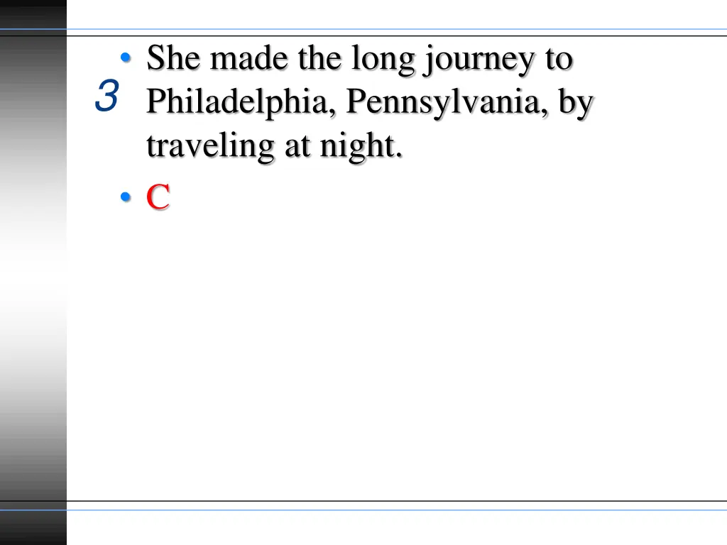 she made the long journey to philadelphia