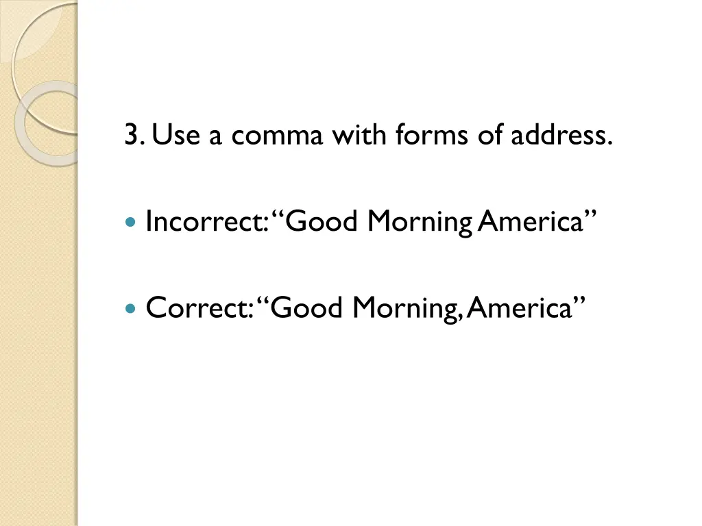 3 use a comma with forms of address