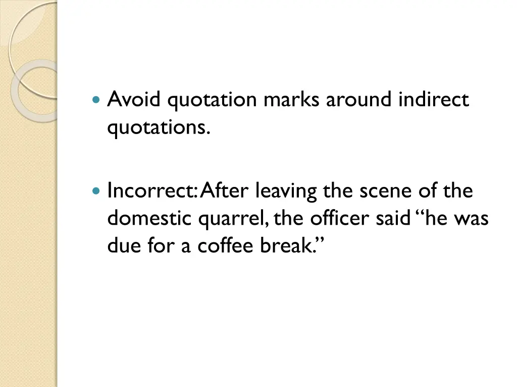 avoid quotation marks around indirect quotations