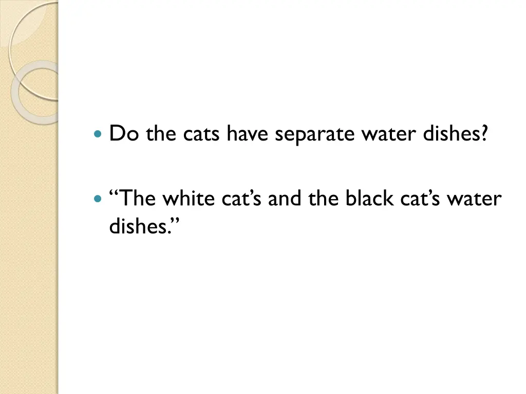 do the cats have separate water dishes