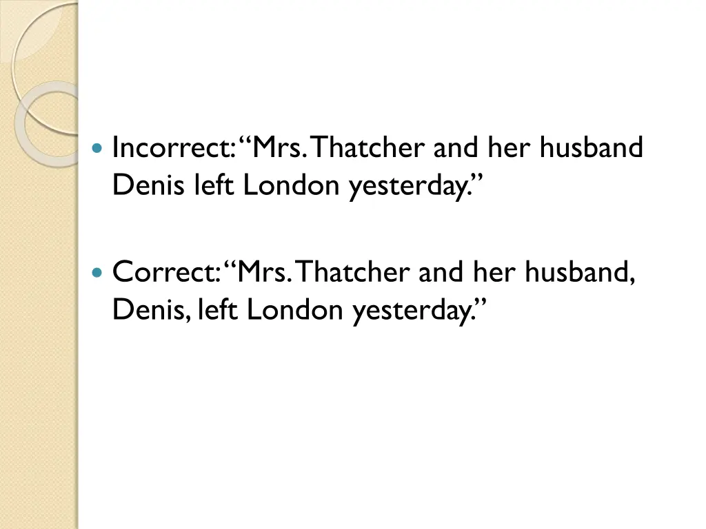 incorrect mrs thatcher and her husband denis left