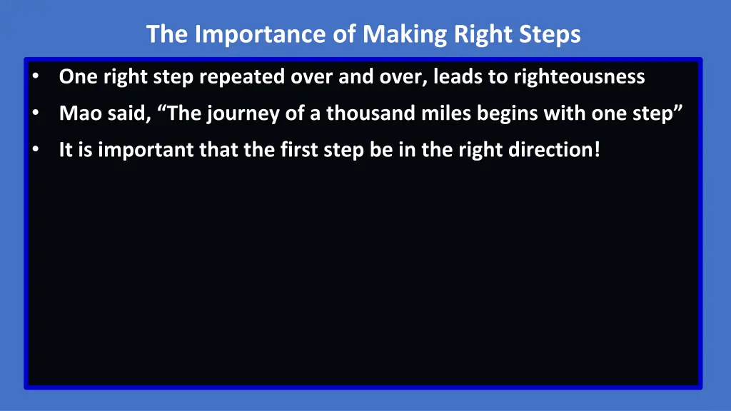 the importance of making right steps