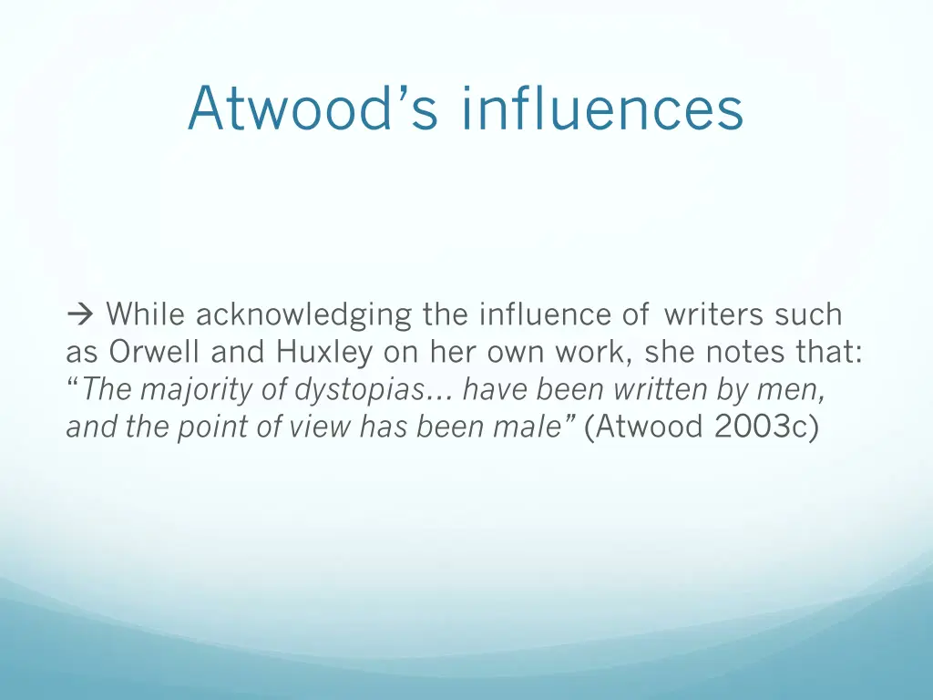 atwood s influences