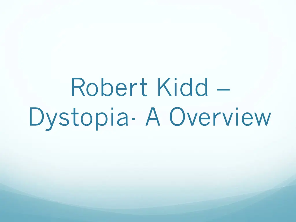 robert kidd dystopia a overview