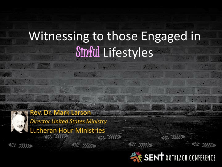 witnessing to those engaged in sinful sinful