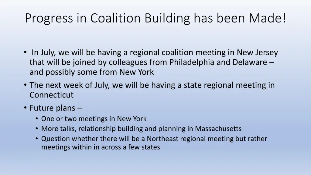 progress in coalition building has been made