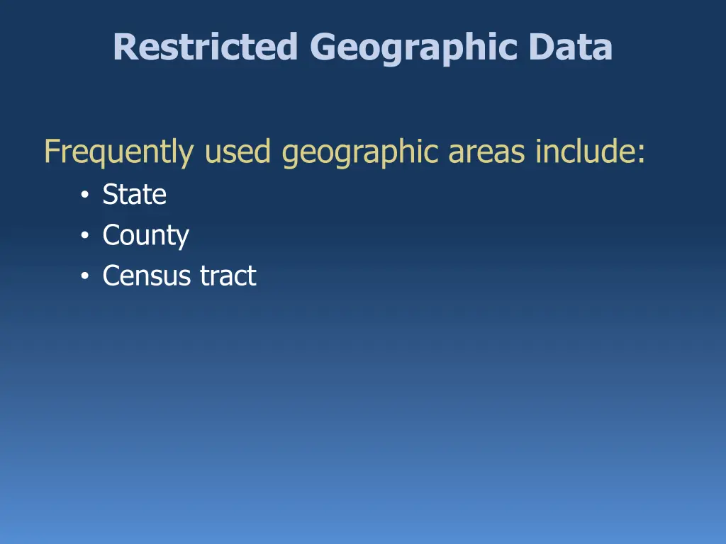 restricted geographic data