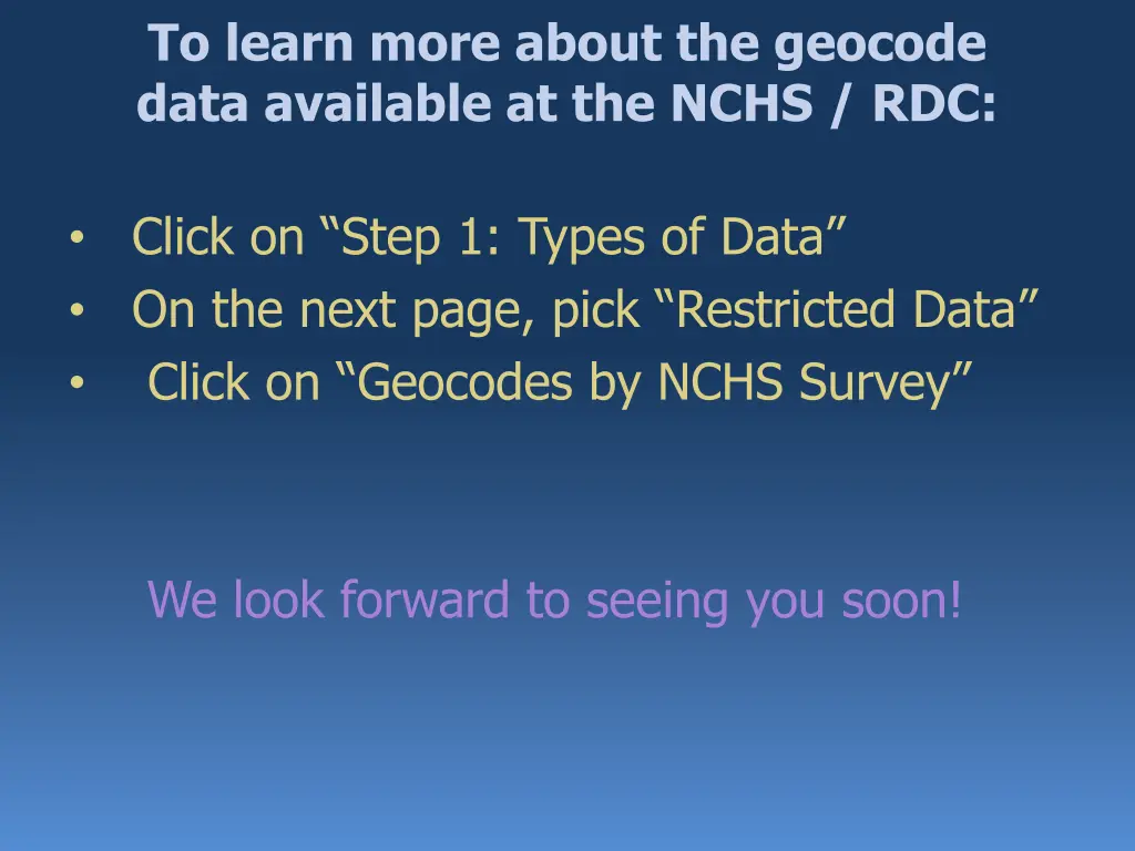 to learn more about the geocode data available