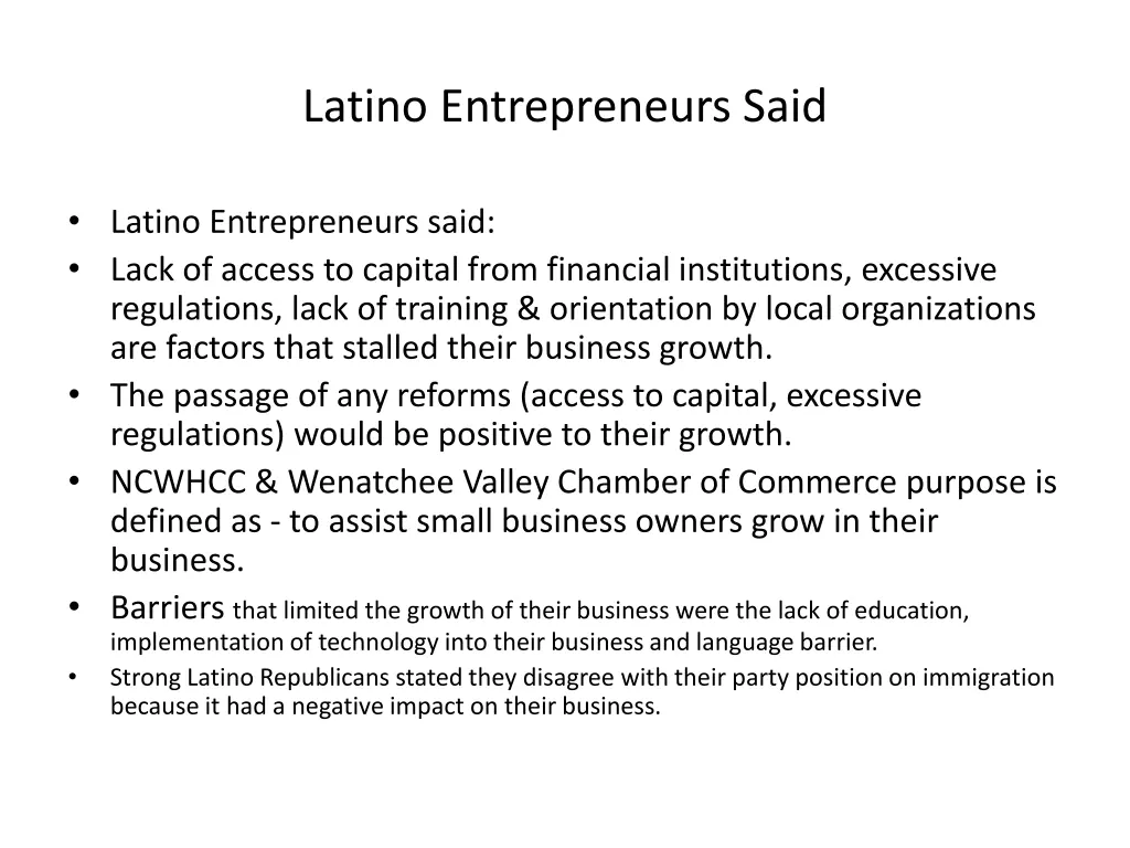 latino entrepreneurs said