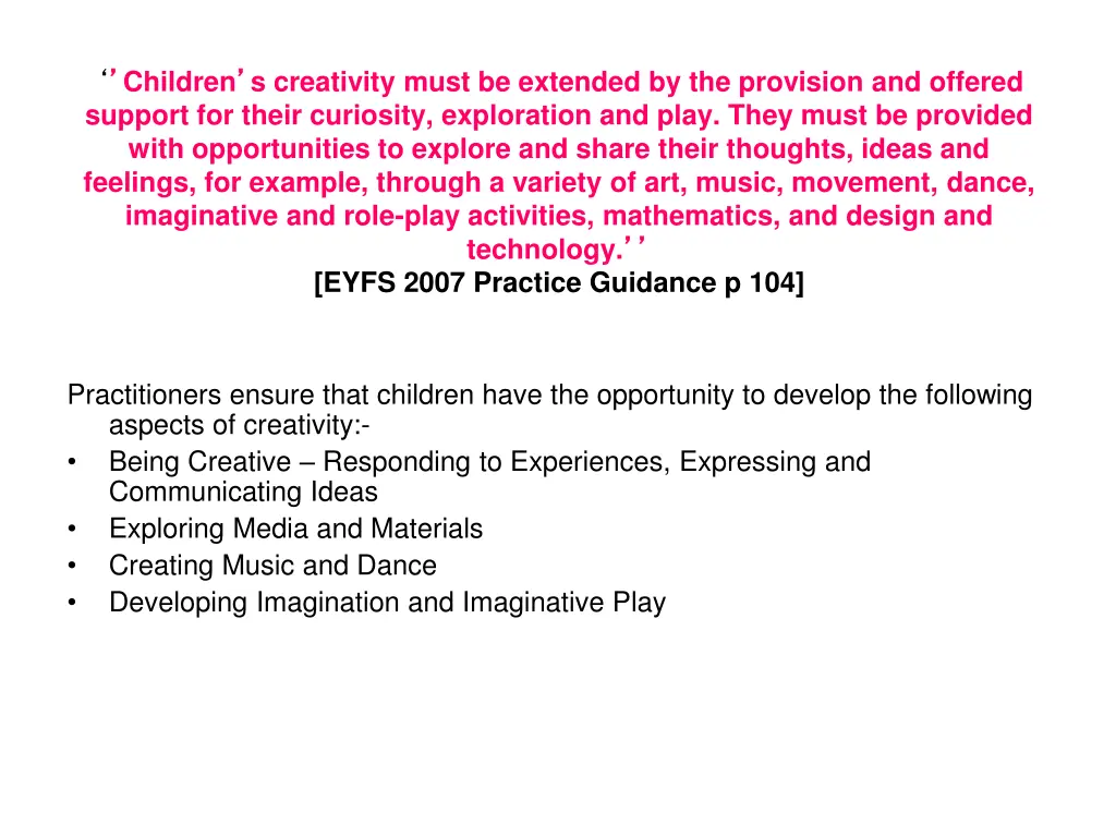 children s creativity must be extended