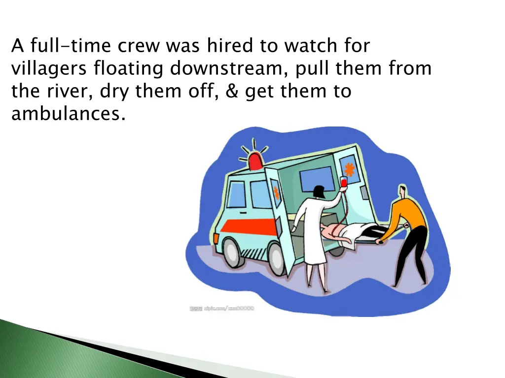 a full time crew was hired to watch for villagers