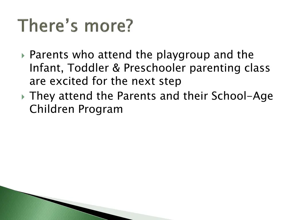 parents who attend the playgroup and the infant