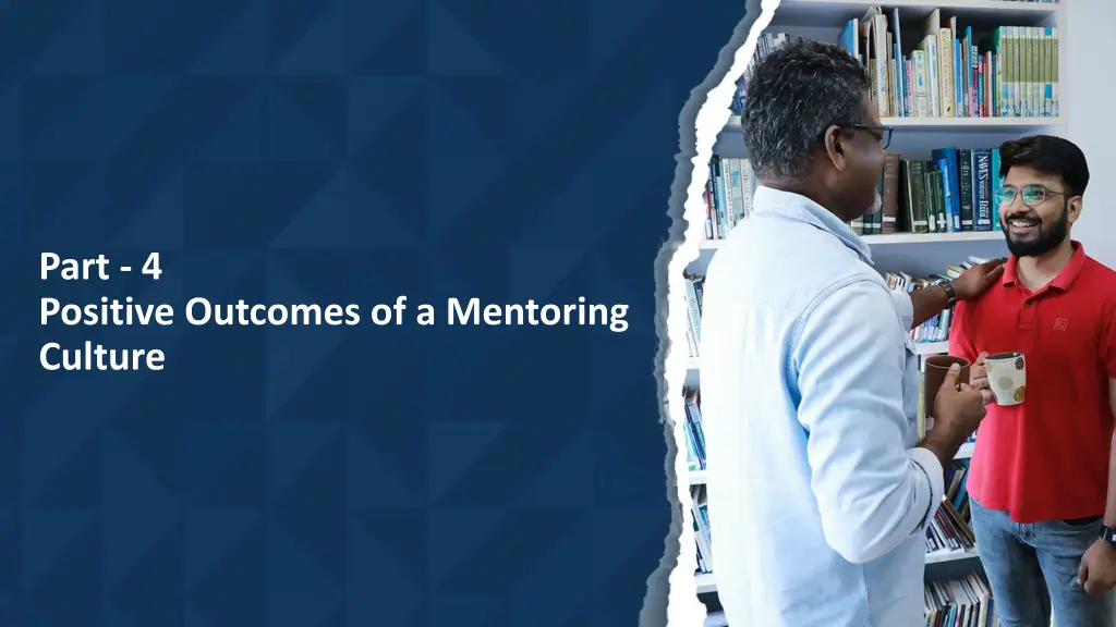 part 4 positive outcomes of a mentoring culture