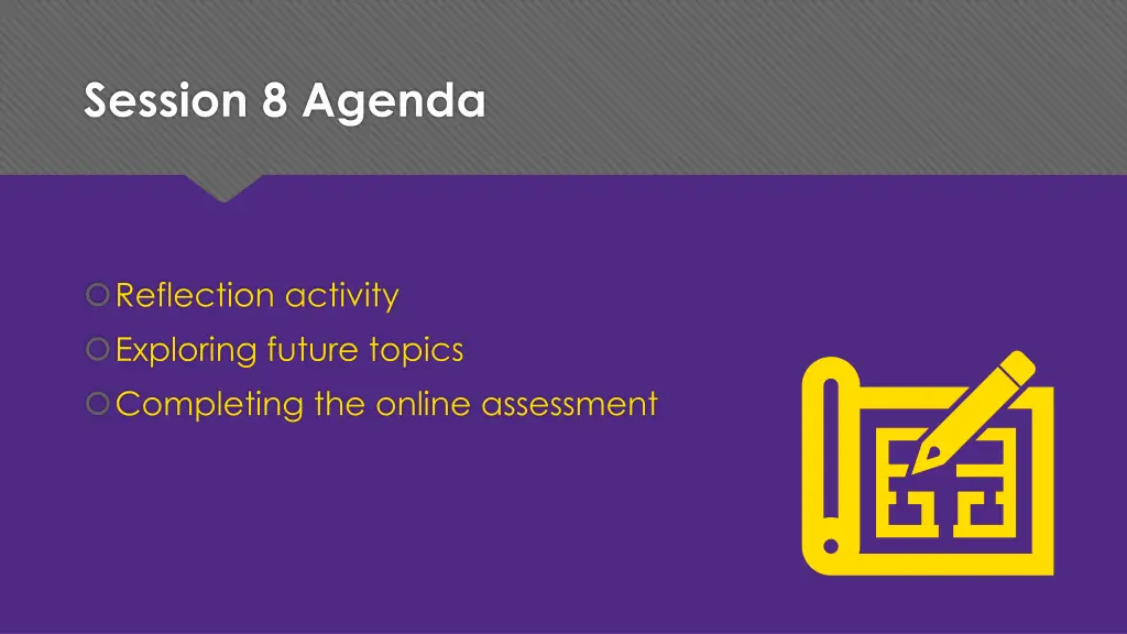 session 8 agenda