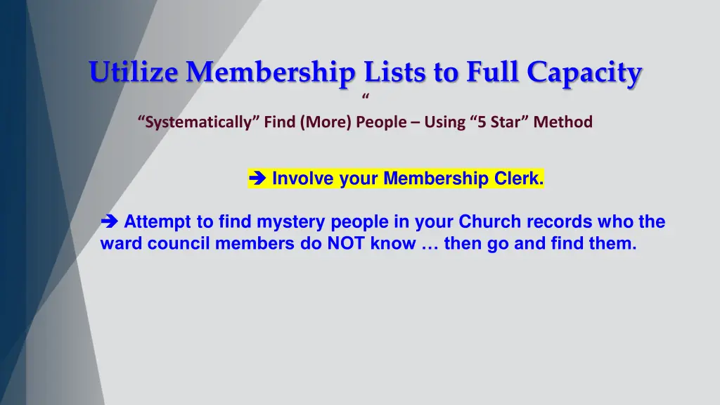 utilize membership lists to full capacity