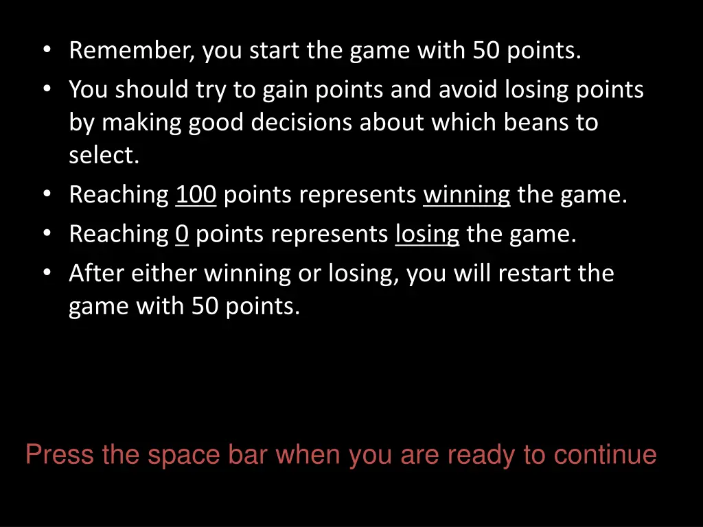 remember you start the game with 50 points