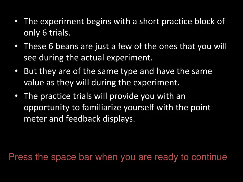 the experiment begins with a short practice block