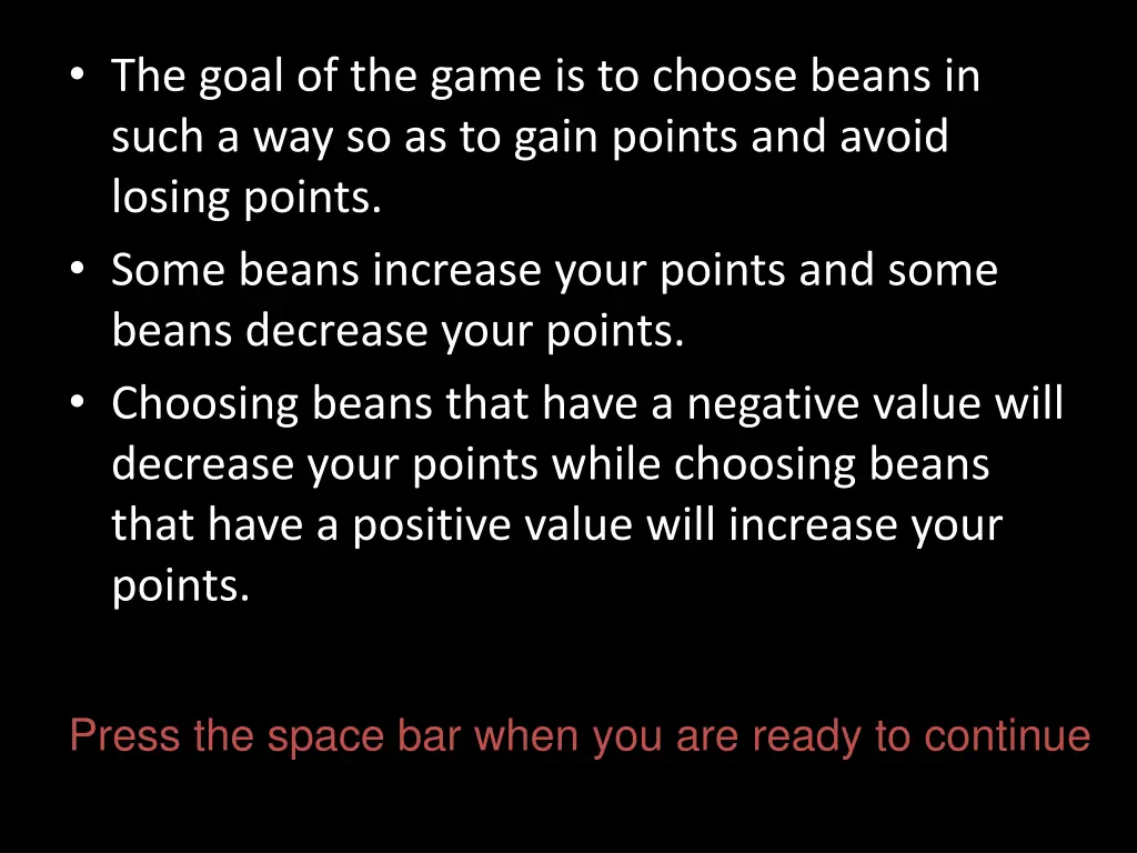 the goal of the game is to choose beans in such