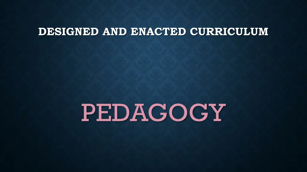 designed and enacted curriculum