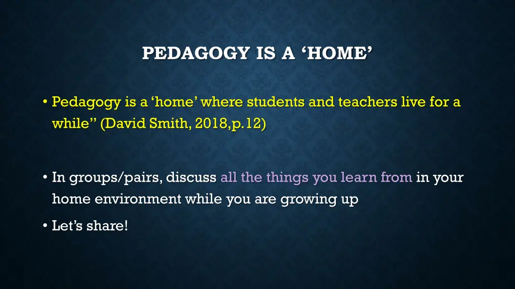 pedagogy is a home