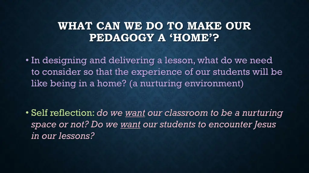 what can we do to make our pedagogy a home