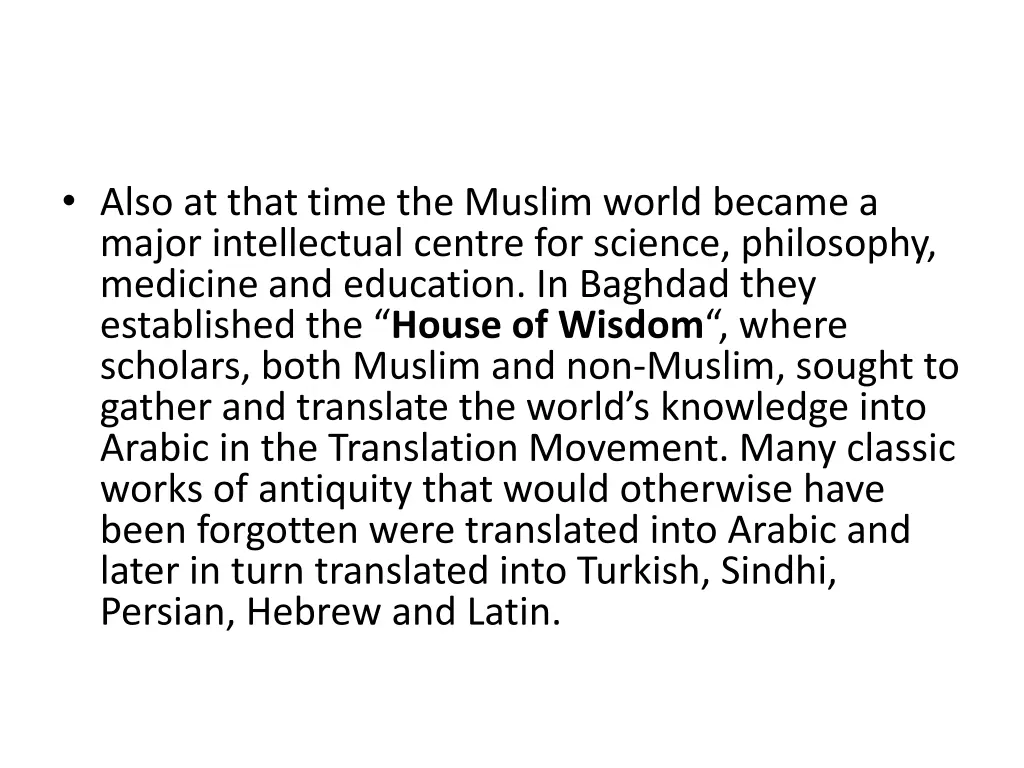 also at that time the muslim world became a major