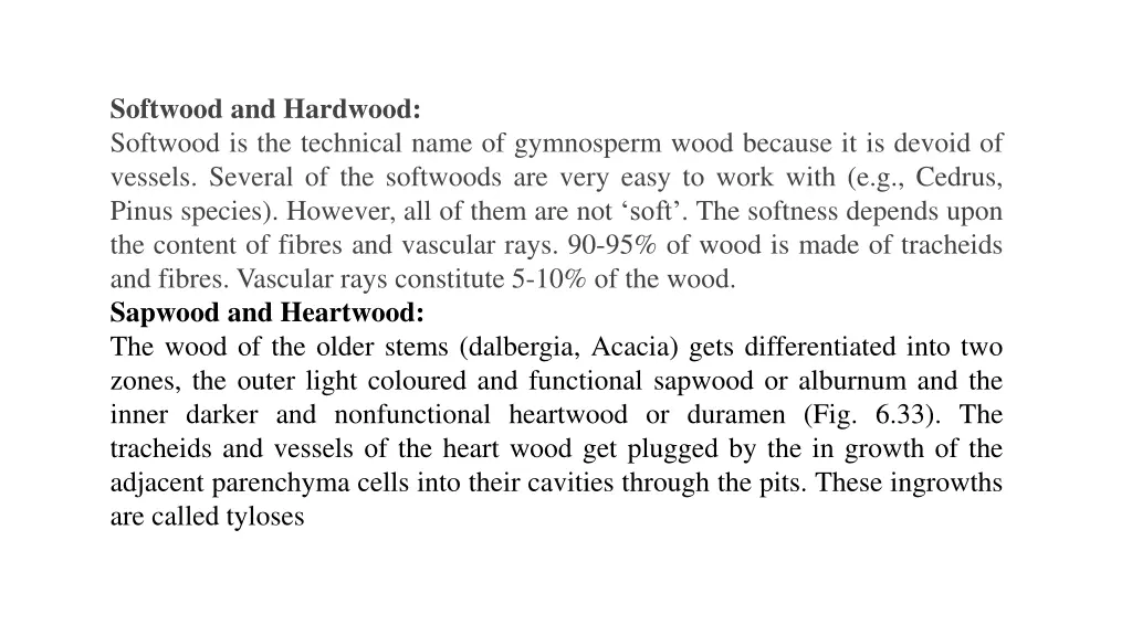 softwood and hardwood softwood is the technical