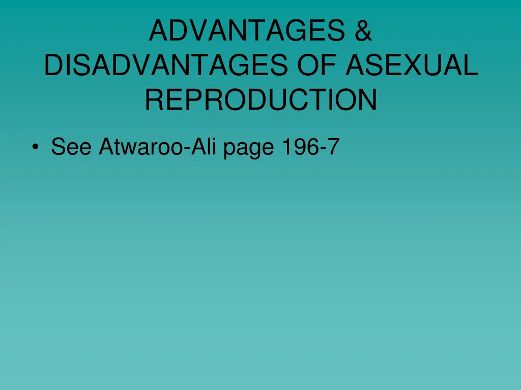 advantages disadvantages of asexual reproduction