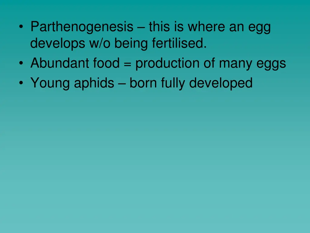 parthenogenesis this is where an egg develops