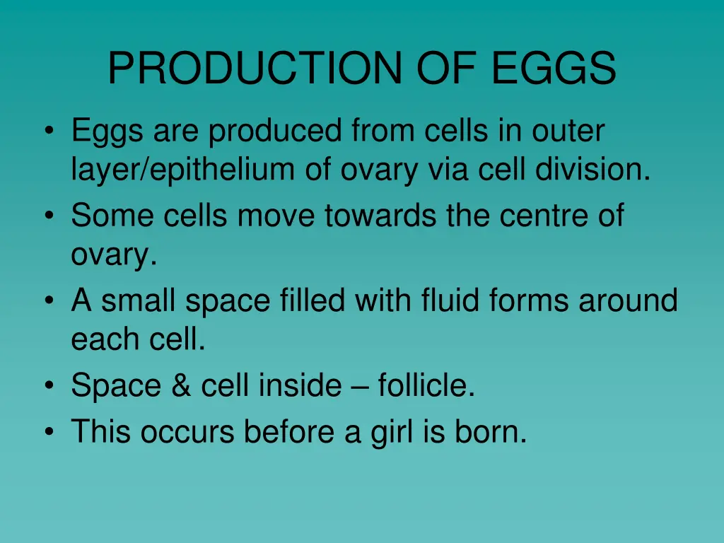 production of eggs